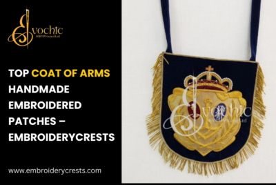 Top Coat of Arms Handmade Embroidered Patches – Embroiderycrests Best Articles 2026
