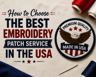 How to Choose the Best Embroidery Patch Service in the USA